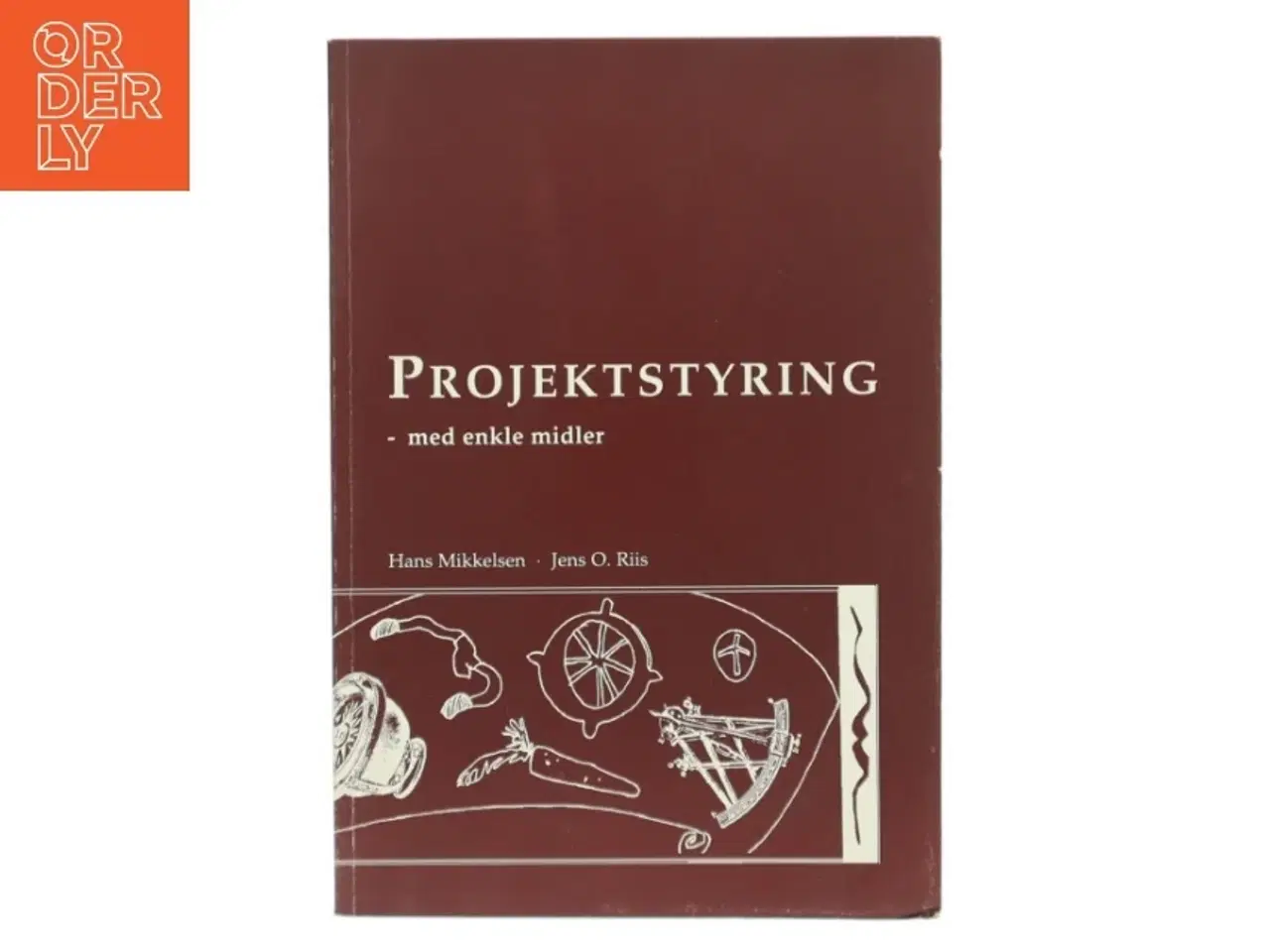 Billede 1 - Projektstyring - med enkle midler af Hans Mikkelsen (Bog)