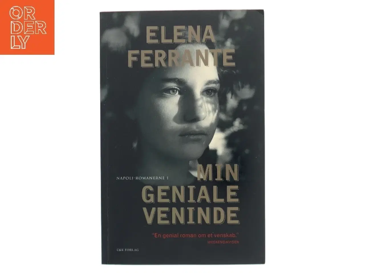 Billede 1 - Min geniale veninde : barndom, tidlig ungdom af Elena Ferrante (Bog)
