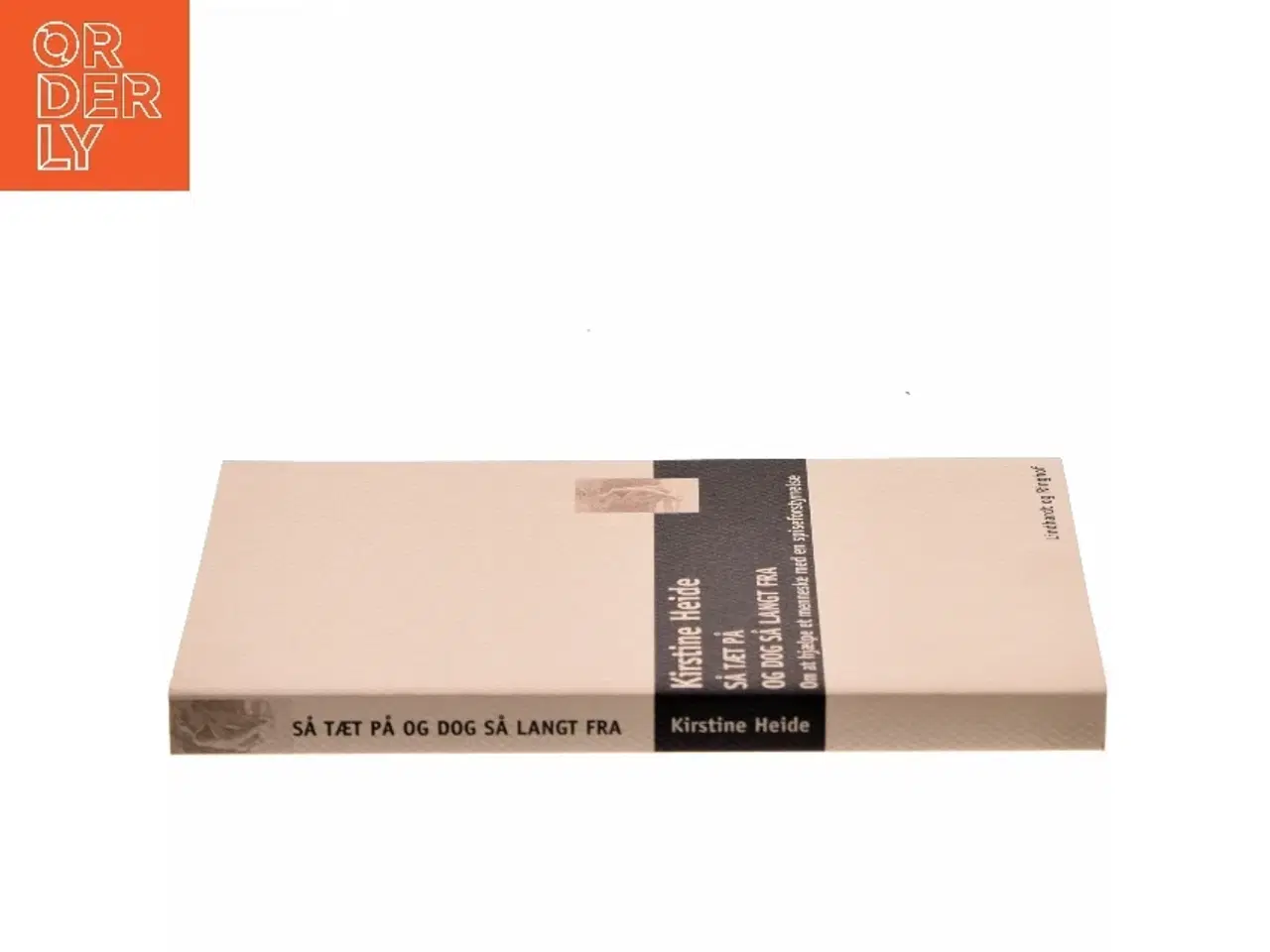 Billede 2 - Så tæt på og dog så langt fra : om at hjælpe et menneske med en spiseforstyrrelse af Kirstine Heide (Bog)