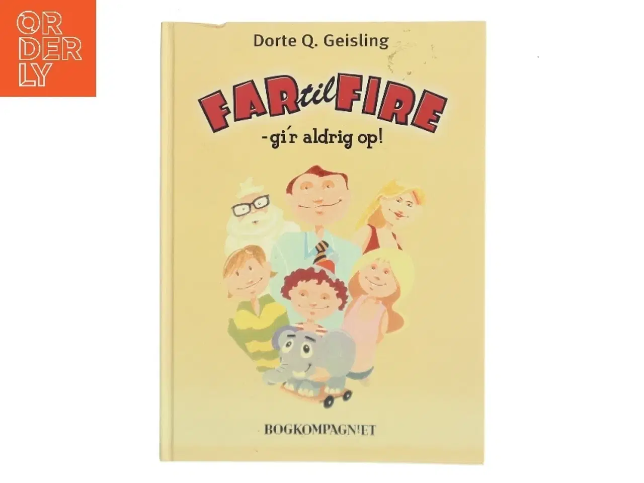Billede 1 - Far til fire - gi'r aldrig op! af Dorte Q. Geisling (Bog)