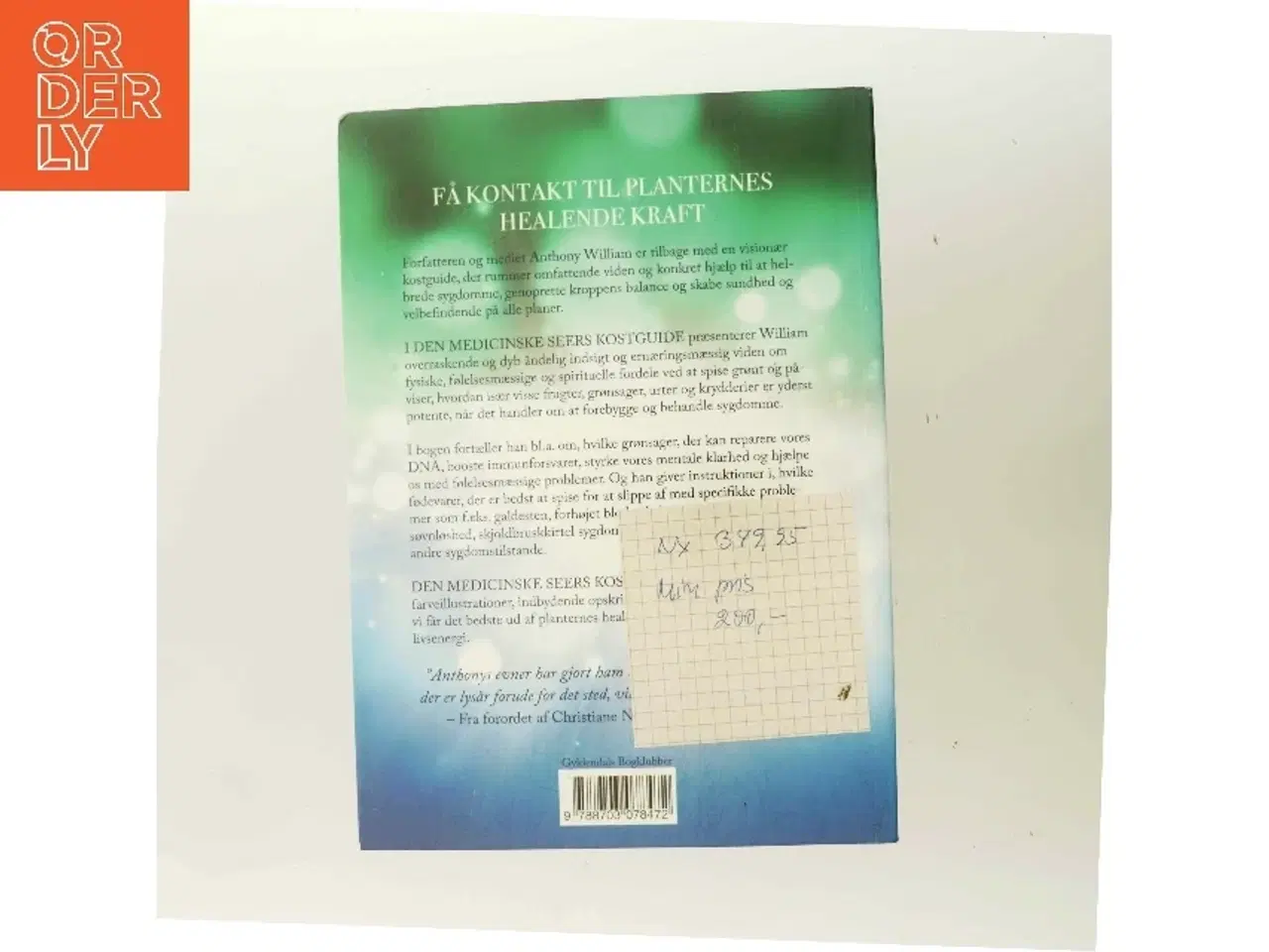 Billede 3 - Den medicinske seers kostguide : helbred dig selv og dem, du holder af, med den healende kraft i frugt og grønsager af Anthony William (Bog)