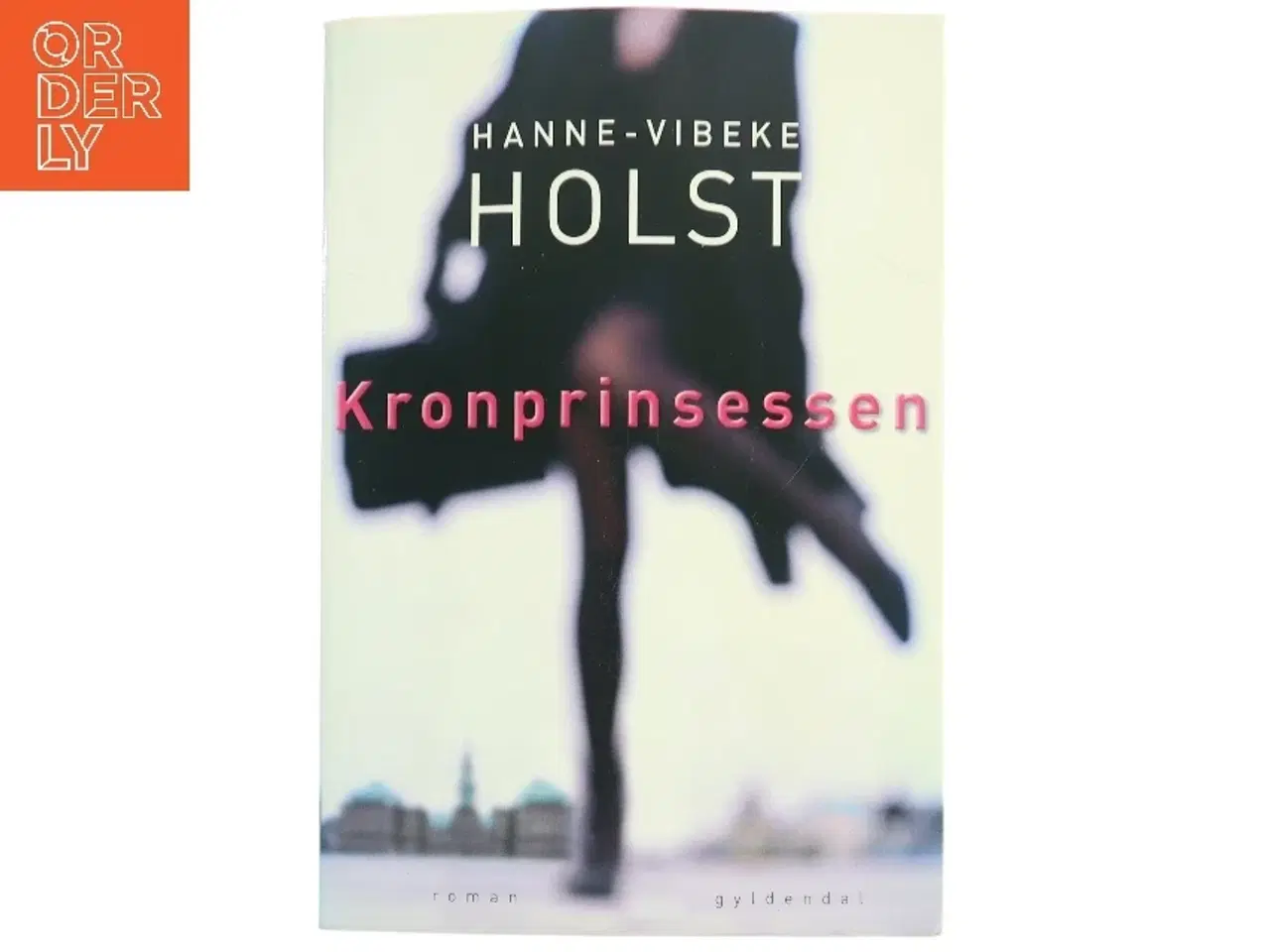 Billede 1 - Kronprinsessen : roman af Hanne-Vibeke Holst (Bog)