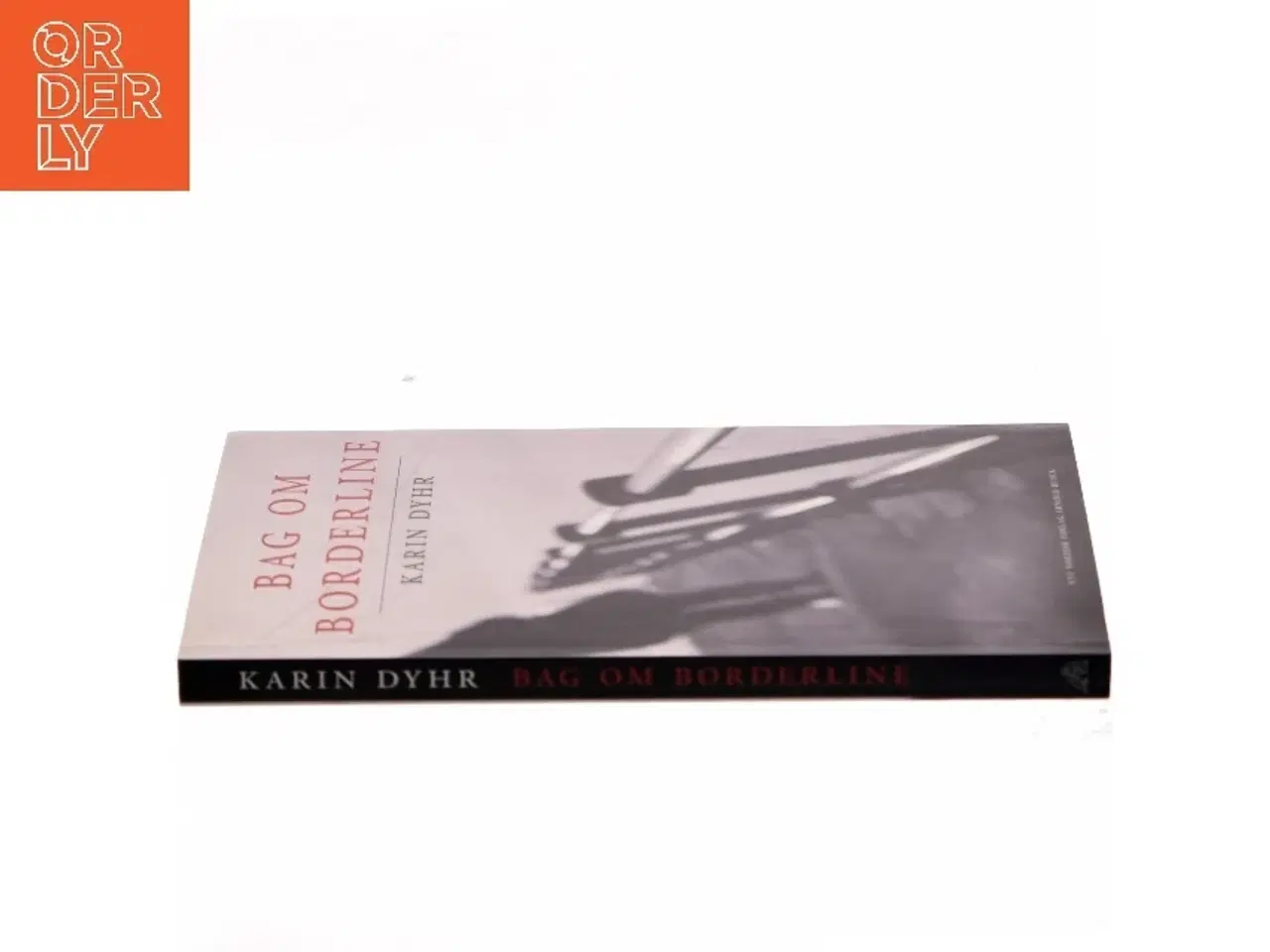 Billede 2 - Bag om borderline : et spørgsmål om opmærksomhed af Karin Dyhr (Bog)