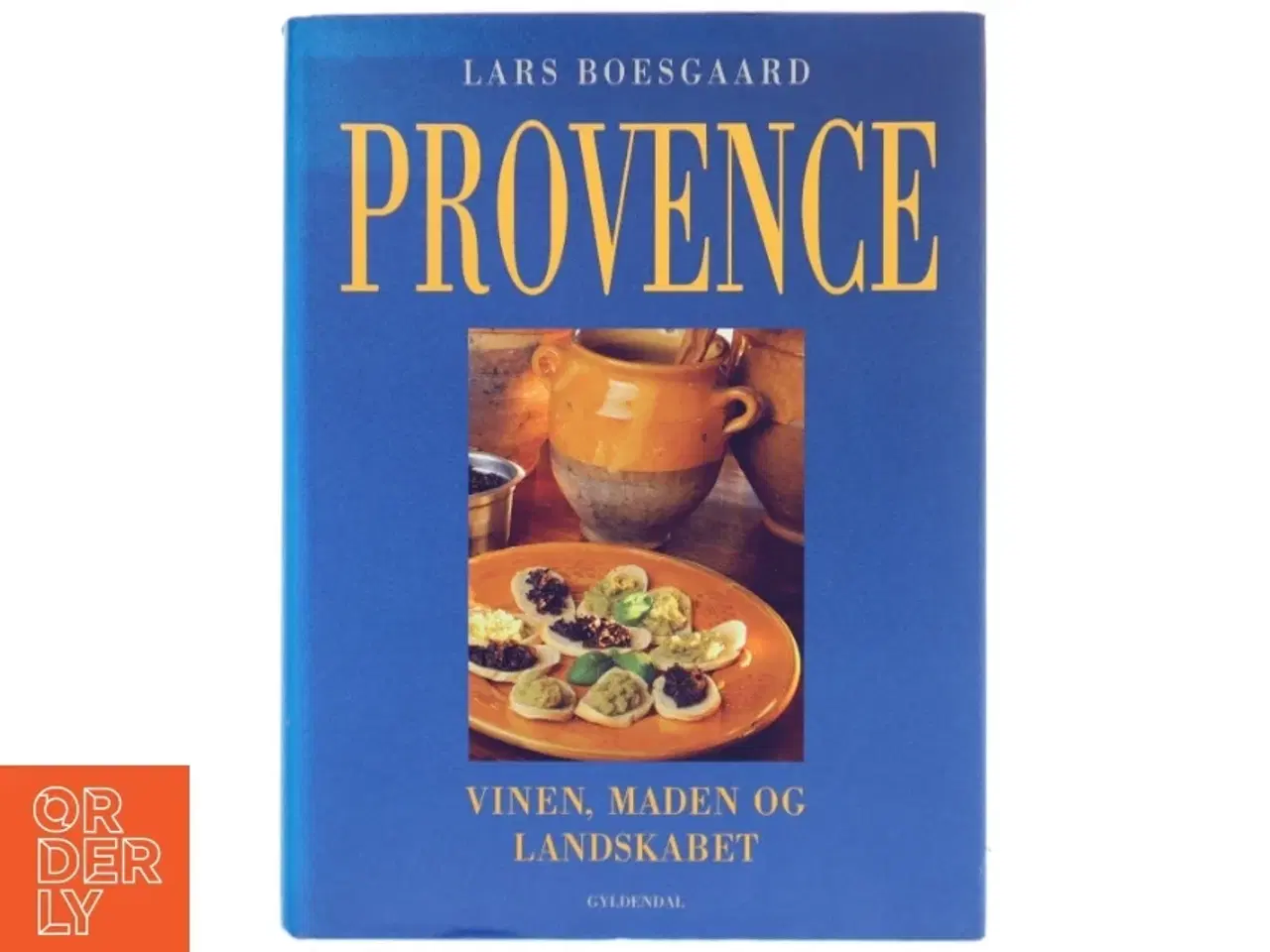 Billede 1 - Provence : vinen, maden og landskabet af Lars Boesgaard (Bog)