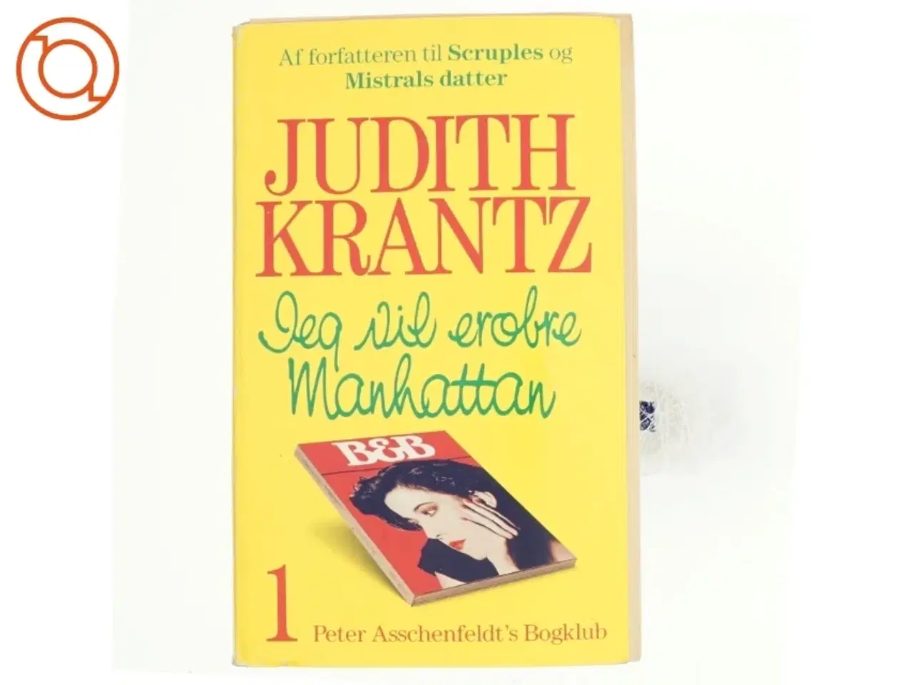 Billede 1 - Jeg vil erobre Manhattan af Judith Krantz