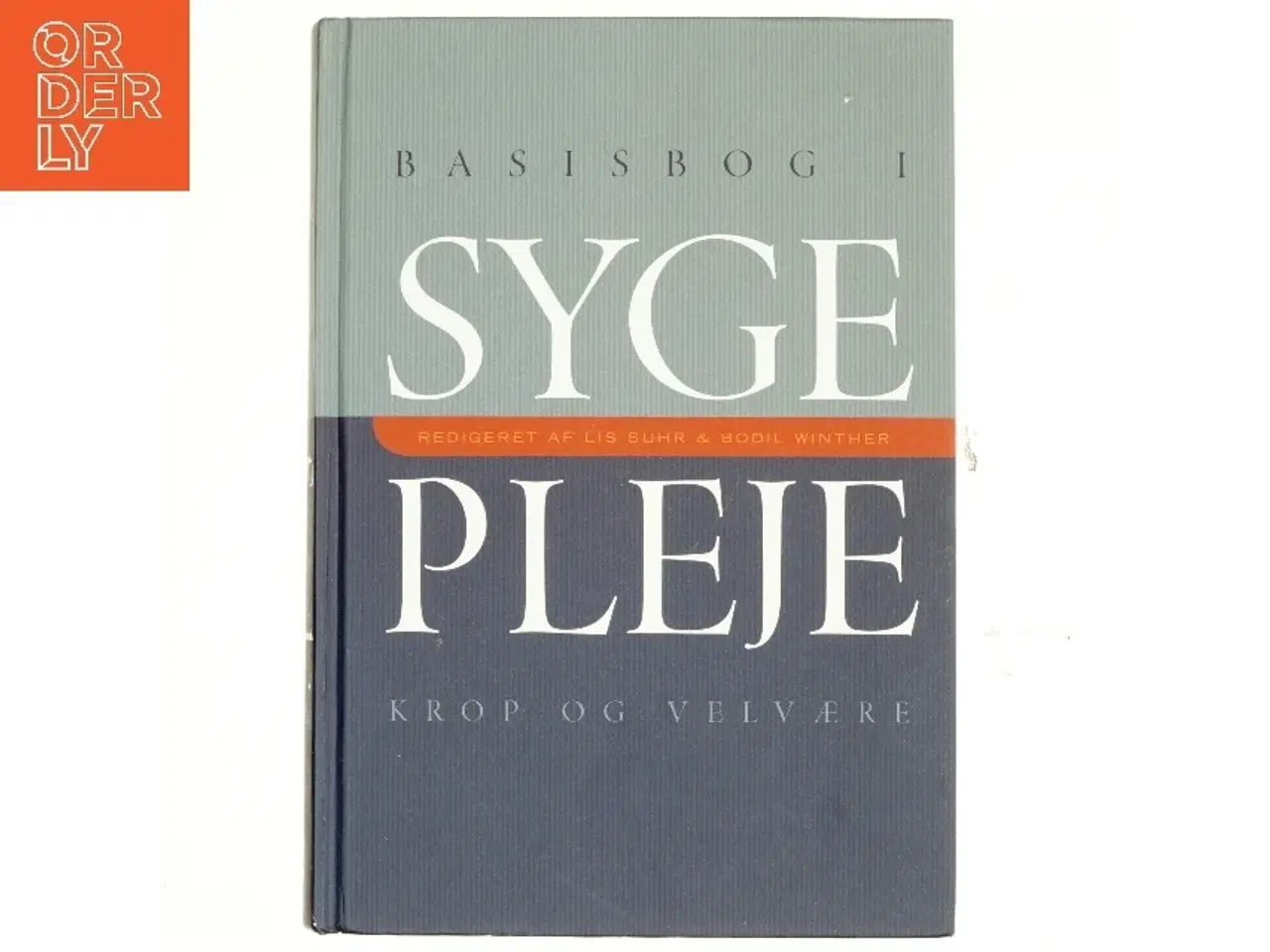 Billede 1 - Basisbog i sygepleje - krop og velvære (Bog)