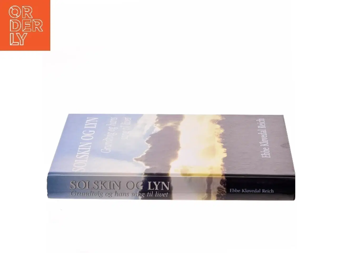 Billede 2 - Solskin og lyn : Grundtvig og hans sang til livet af Ebbe Kløvedal Reich (Bog)