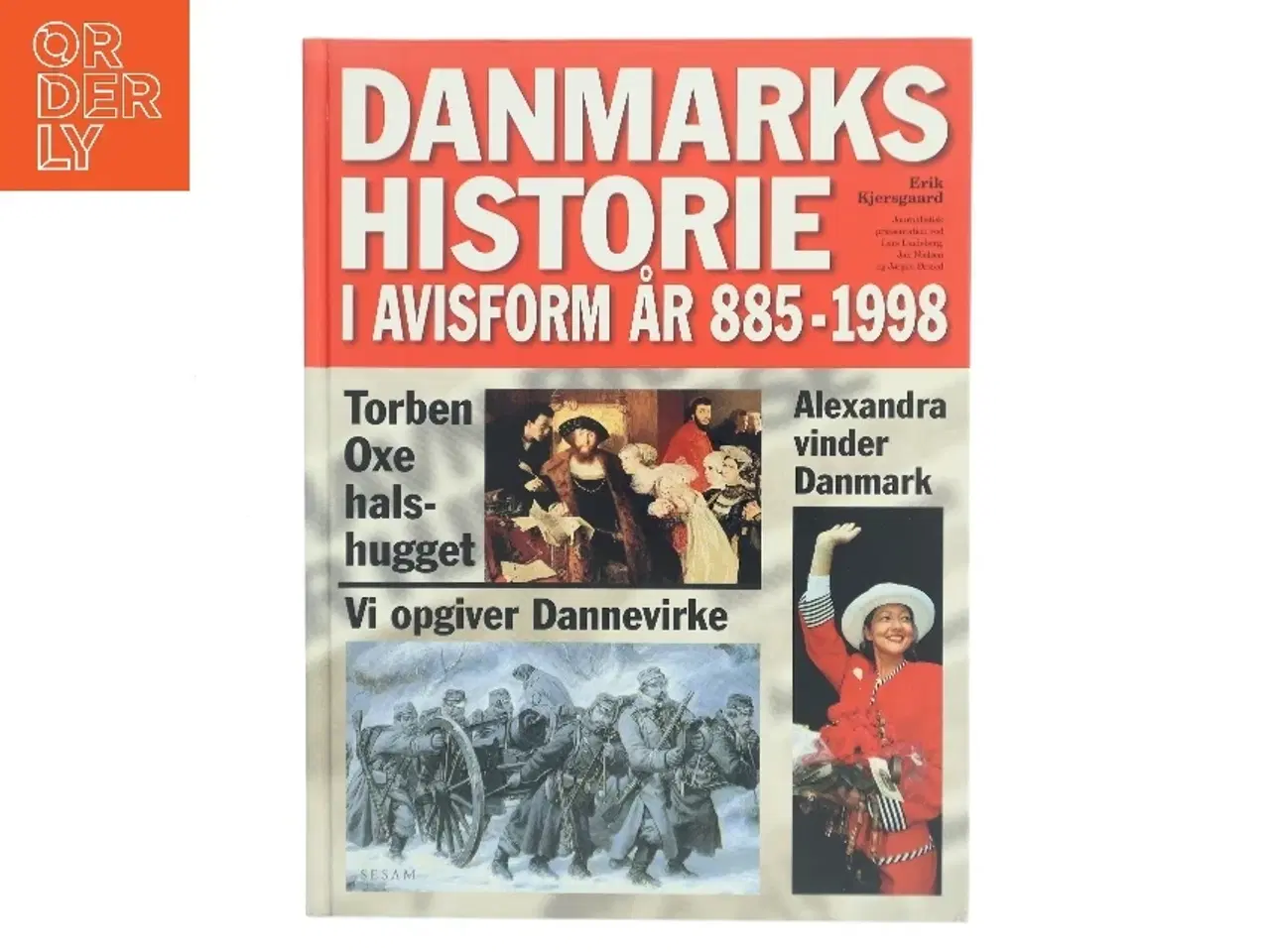 Billede 1 - Danmarks historie i avisform år 885-1998 af Erik Kjersgaard (Bog)