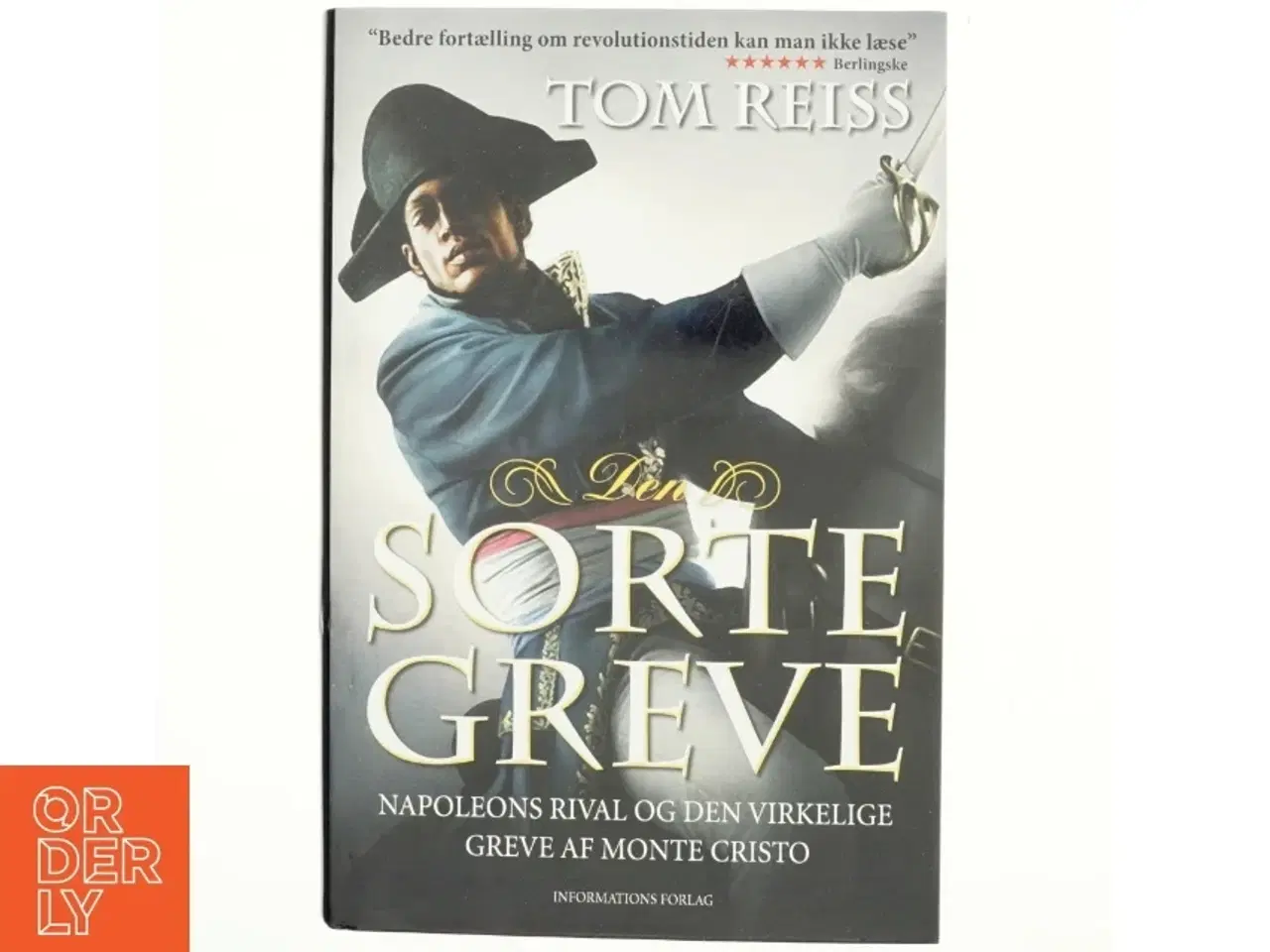 Billede 1 - Den sorte greve : Napoleons rival og den virkelige greve af Monte Cristo af Tom Reiss (Bog)