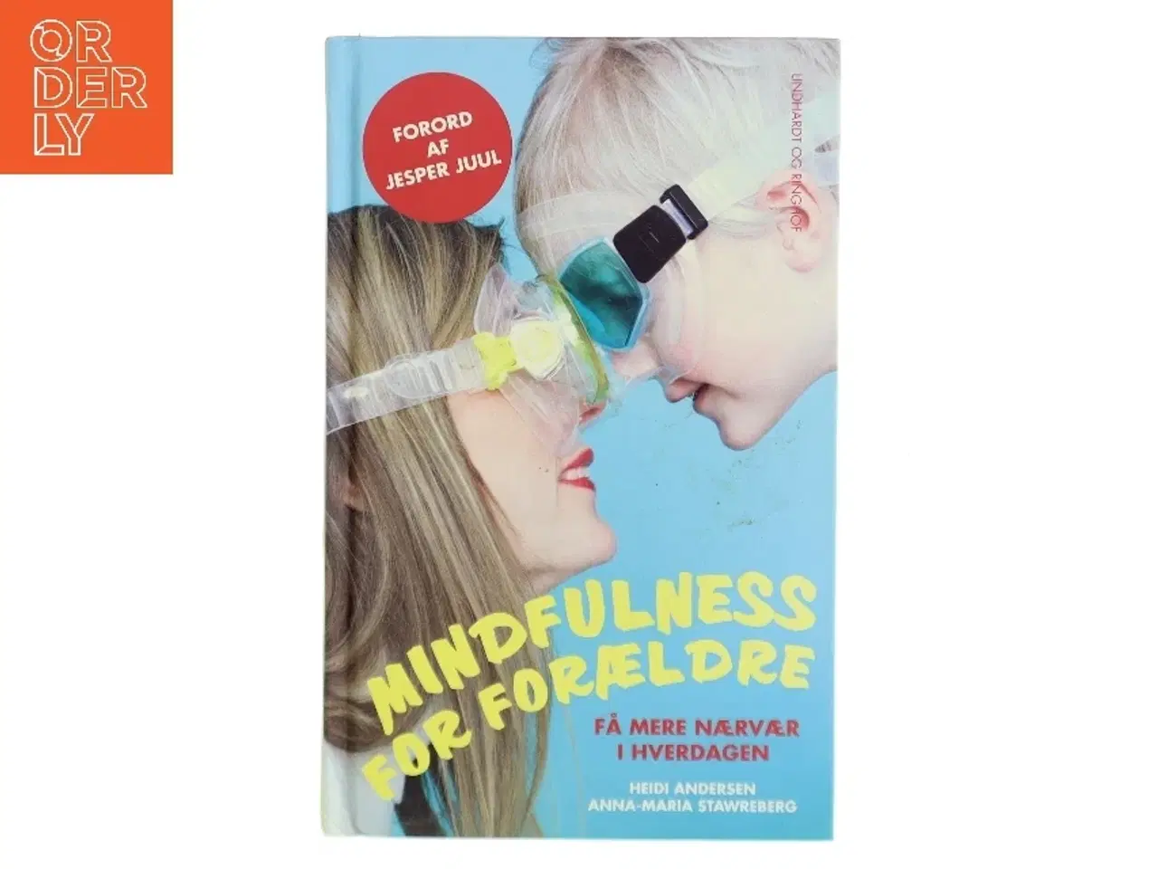 Billede 1 - Mindfulness for forældre af Heidi Andersen (f. 1967) (Bog)