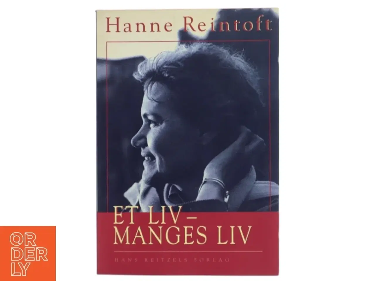 Billede 1 - Et liv - manges liv af Hanne Reintoft (Bog)