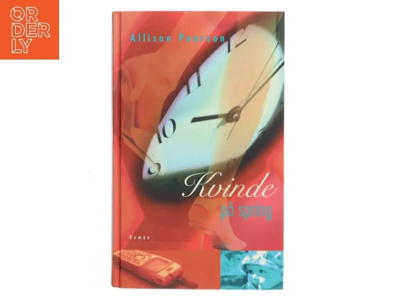 Billede 1 - Kvinde på spring : en komedie om fiasko, en tragedie om succes af Allison Pearson (Bog)