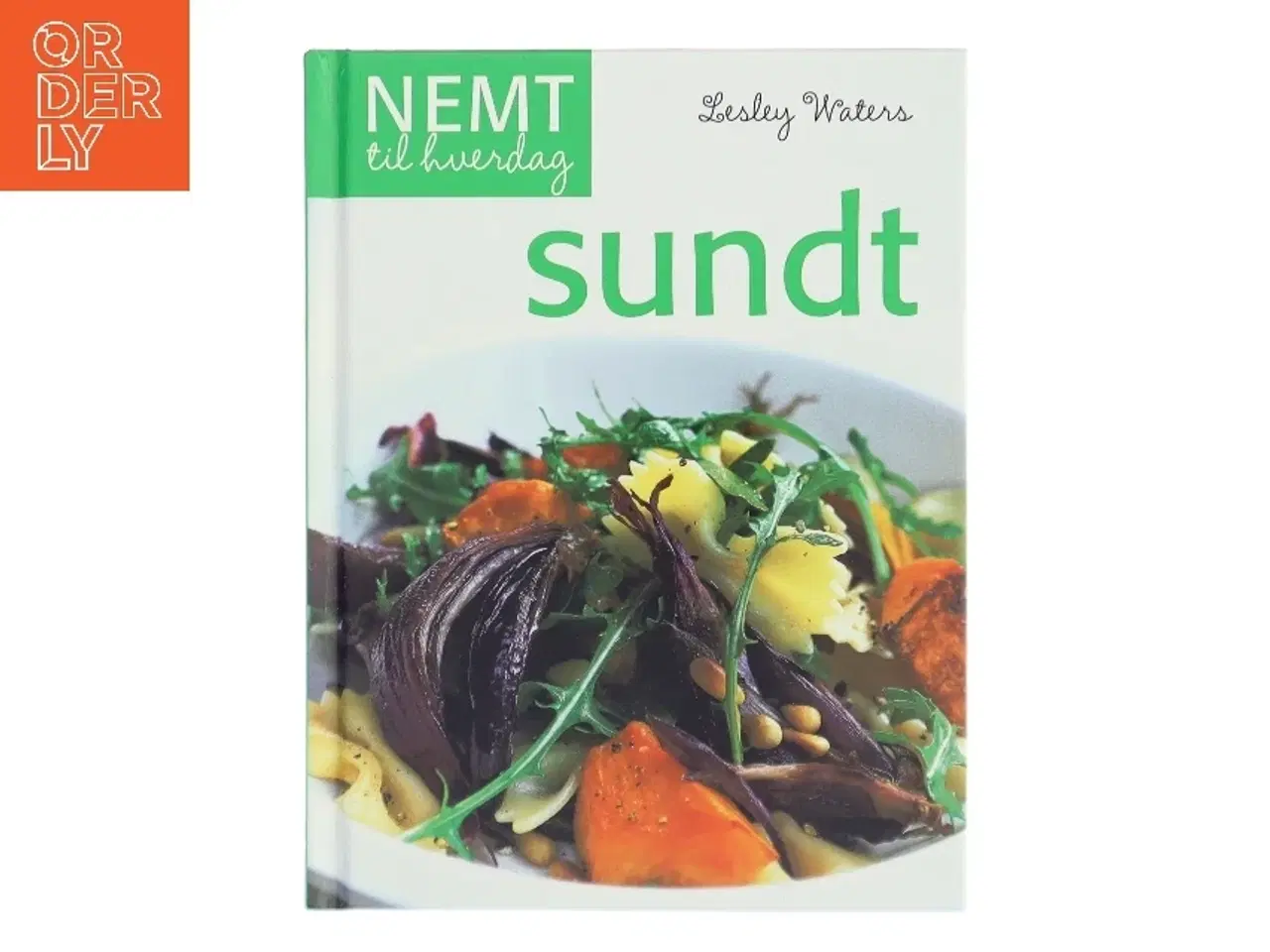 Billede 1 - Nemt til hverdag – sundt af Lesley Waters (Bog)