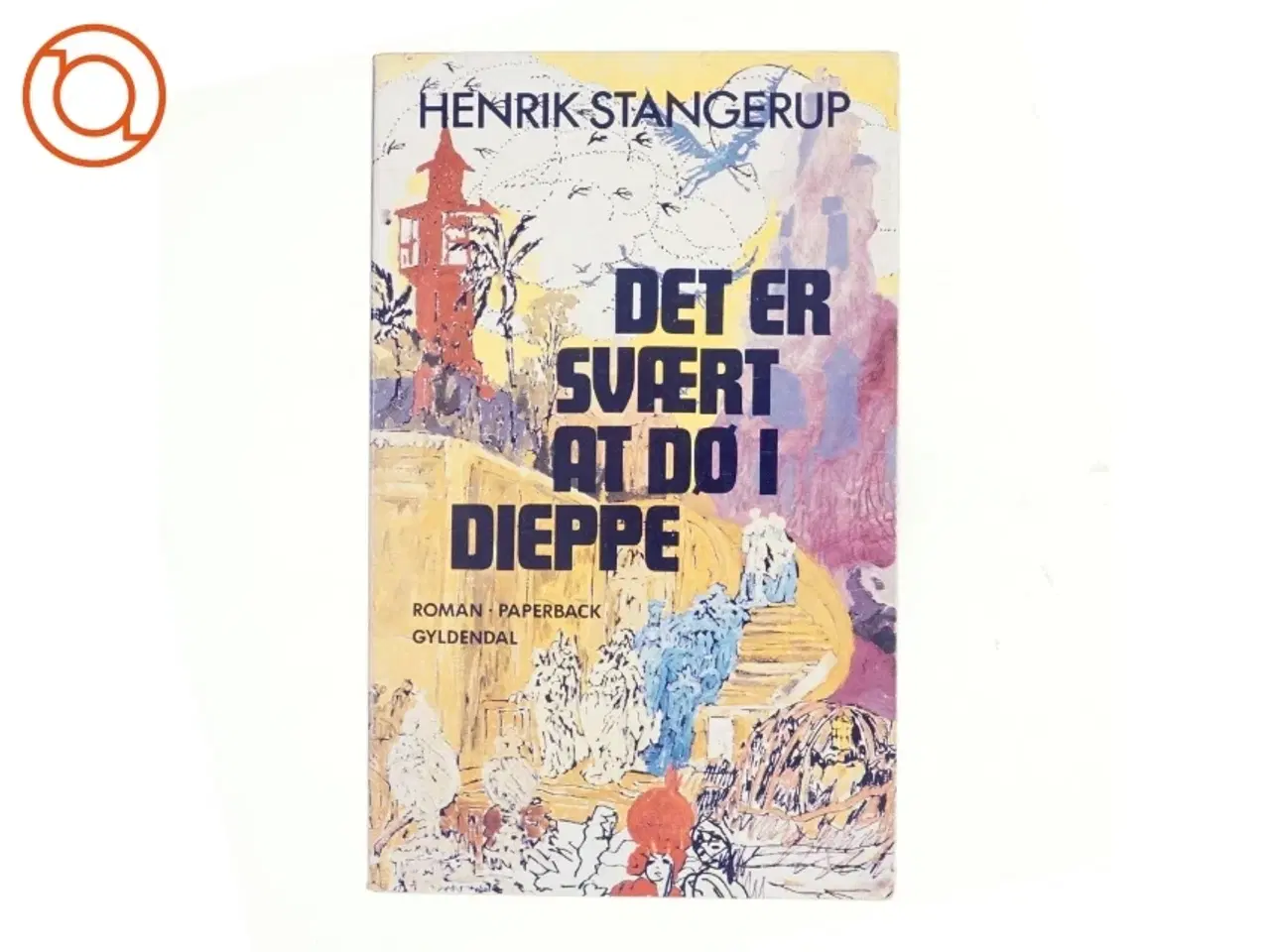 Billede 1 - Det er svært at dø i Dieppe af Henrik Stangerup (bog)