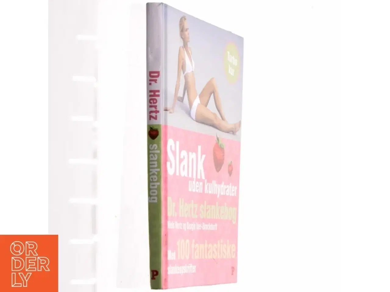 Billede 1 - Dr. Hertz' slankebog : slank næsten uden kulhydrater : med 100 fantastiske slankeopskrifter (Bog)