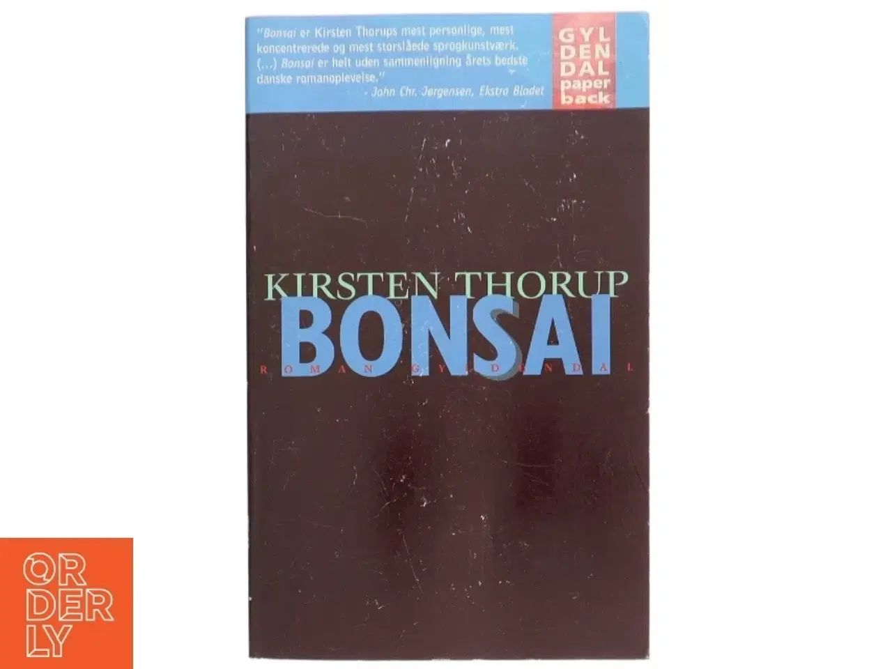 Billede 1 - Bonsai : roman af Kirsten Thorup (Bog)