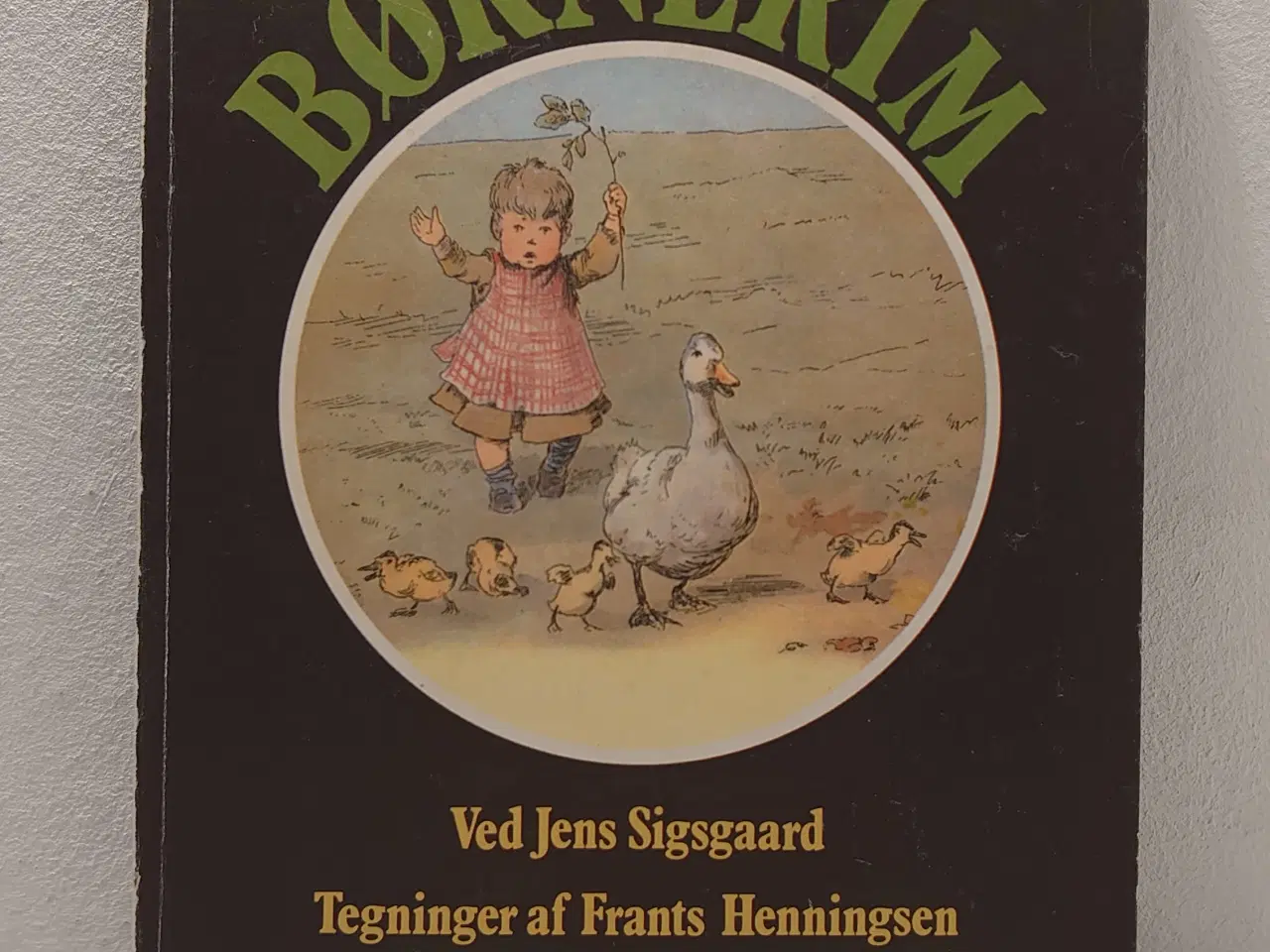Billede 1 - Jens Sigsgaard: Børnerim.ill.F. Henningsen. 1973.