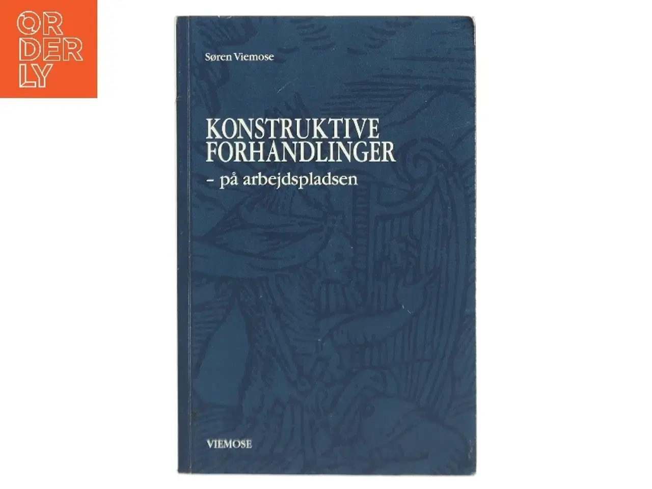 Billede 1 - Konstruktive forhandlinger - på arbejdspladsen af Søren Viemose (Bog)