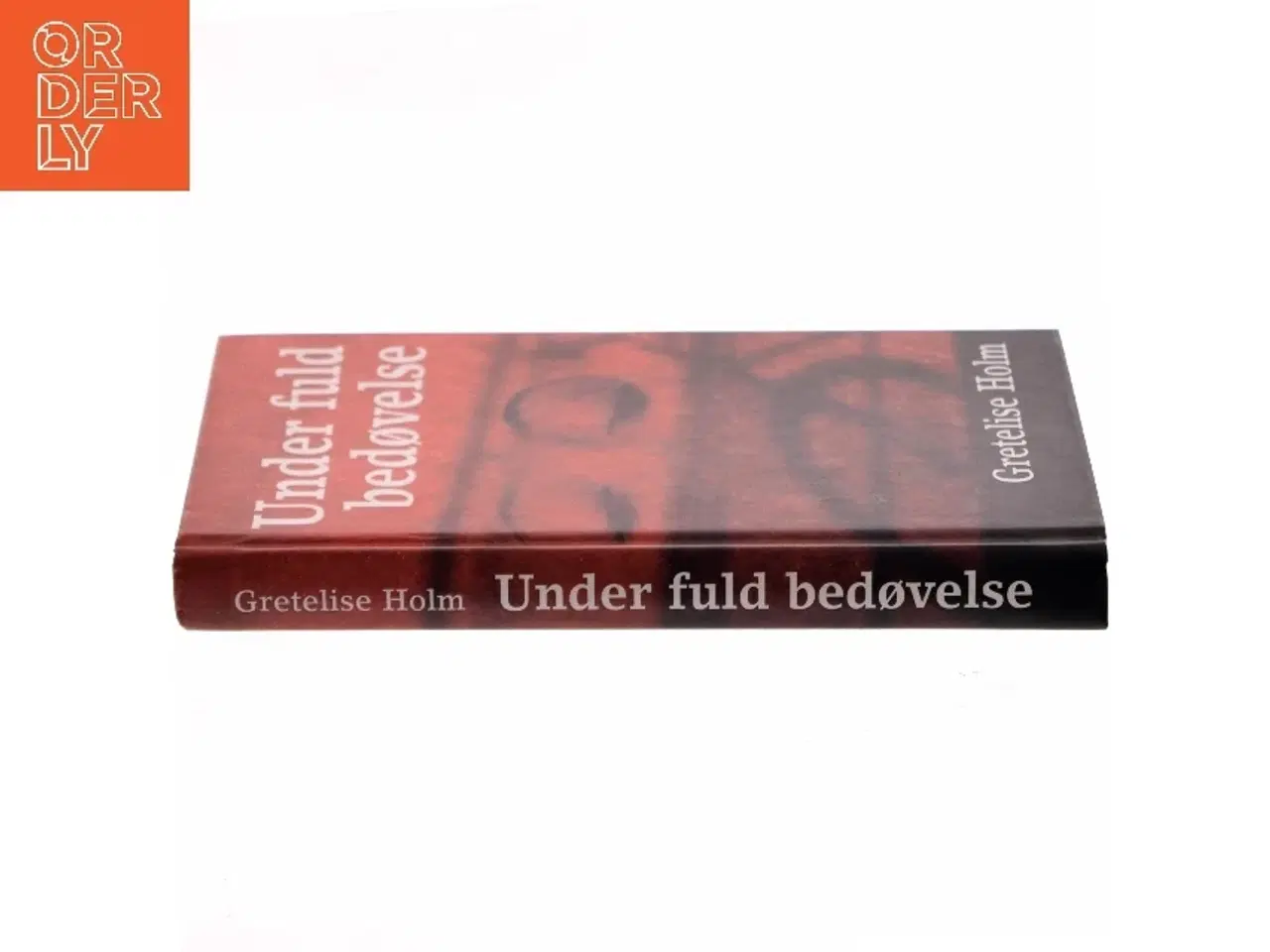 Billede 2 - Under fuld bedøvelse af Gretelise Holm (f. 1946) (Bog)