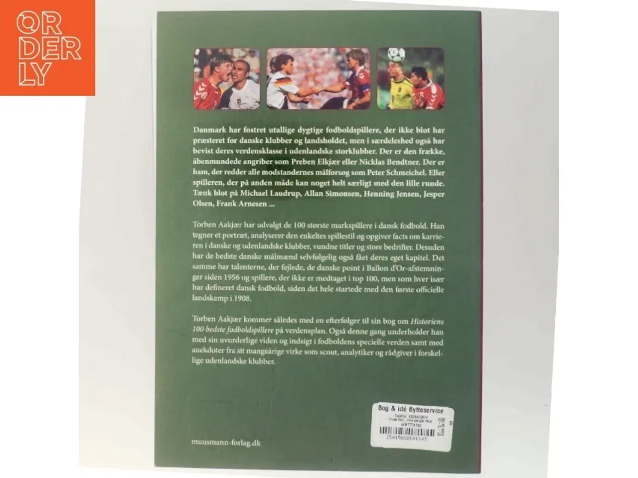 Billede 3 - Historiens 100 bedste danske fodboldspillere af Torben Aakjær (Bog)