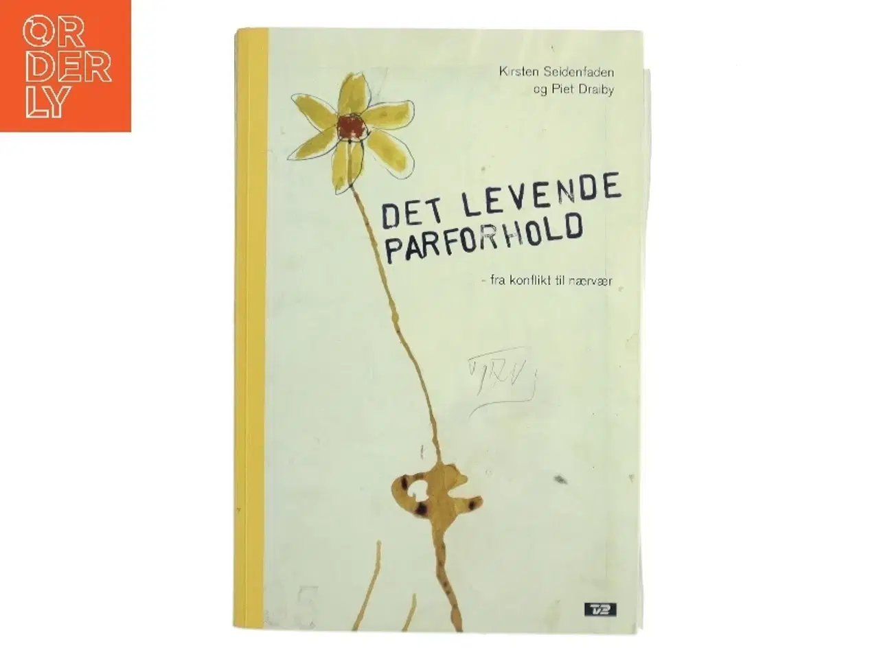 Billede 1 - Det levende parforhold : fra konflikt til nærvær (Bog)