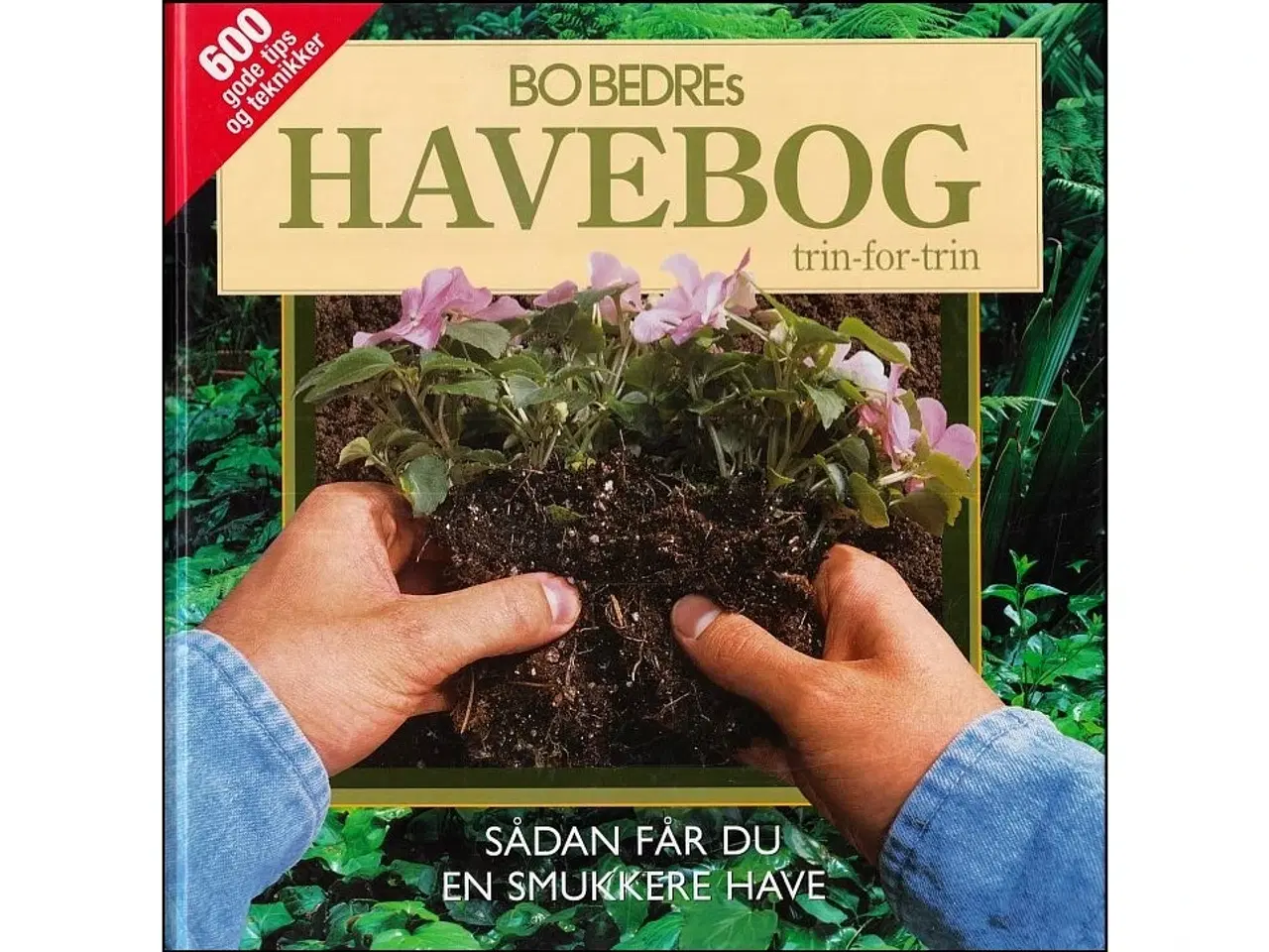Billede 1 - Bo Bedres Havebog