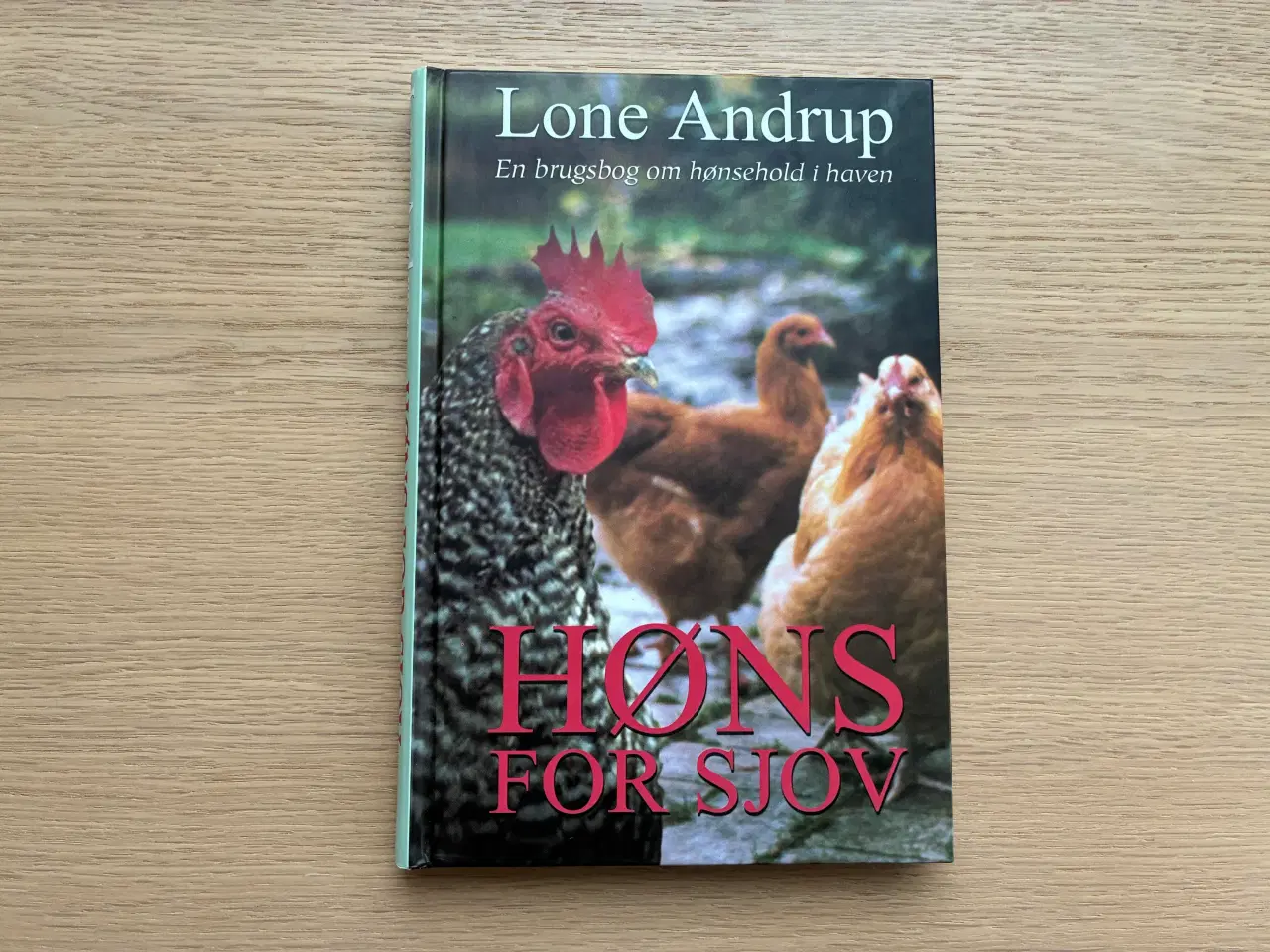 Billede 1 - Høns for sjov  - En brugsbog om hønsehold i haven