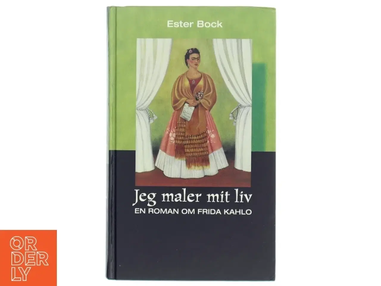 Billede 1 - Jeg maler mit liv : en roman om Frida Kahlo af Ester Bock (Bog)
