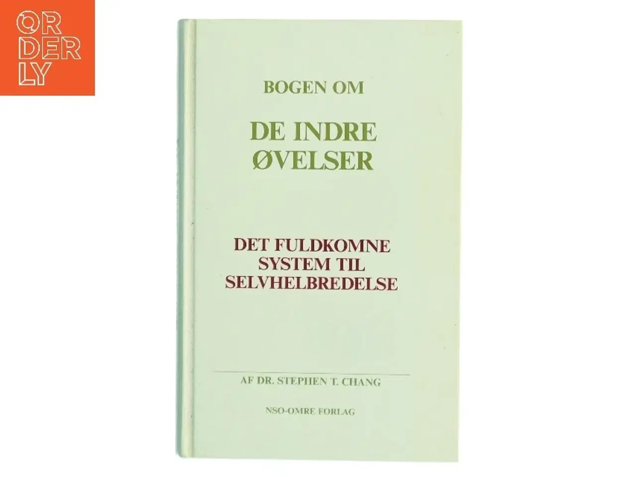Billede 1 - Bogen om De Indre Øvelser af Dr. Stephen T. Chang (Bog)