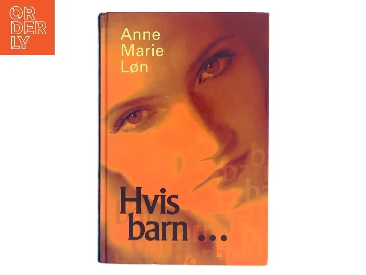 Billede 1 - Hvis barn - af Anne Marie Løn (Bog)