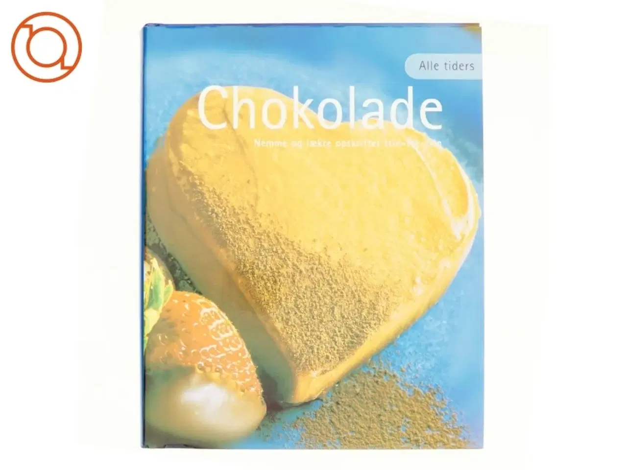 Billede 1 - Alle tiders chokolade (Bog)
