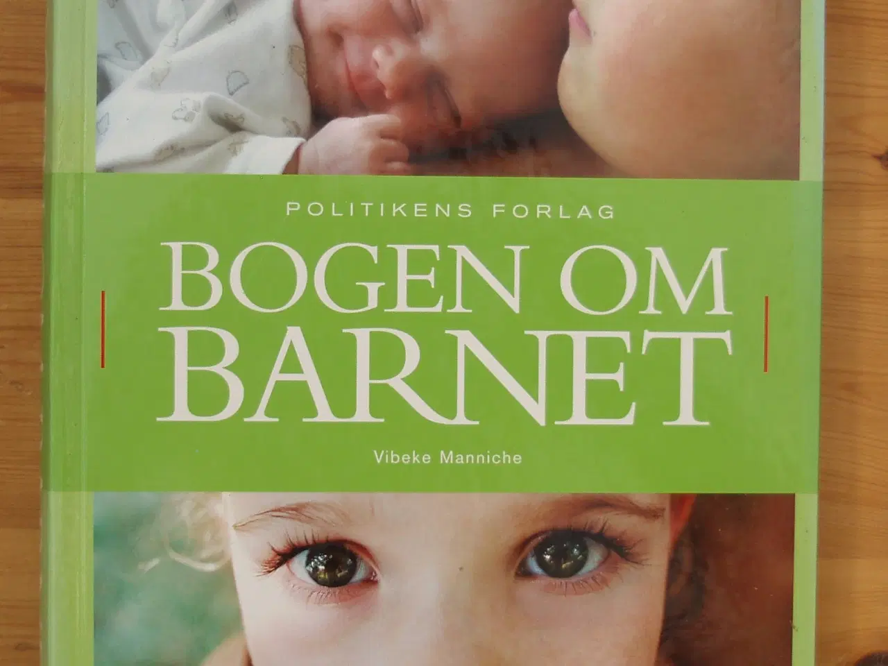 Billede 1 - Bogen om Barnet af Vibeke Manniche