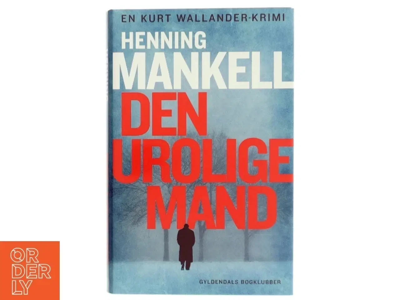 Billede 1 - Den urolige mand : kriminalroman af Henning Mankell (Bog)