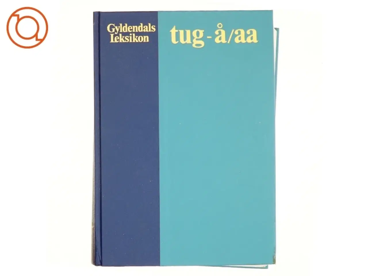 Billede 1 - Gyldendals leksikon, tug-å/aa