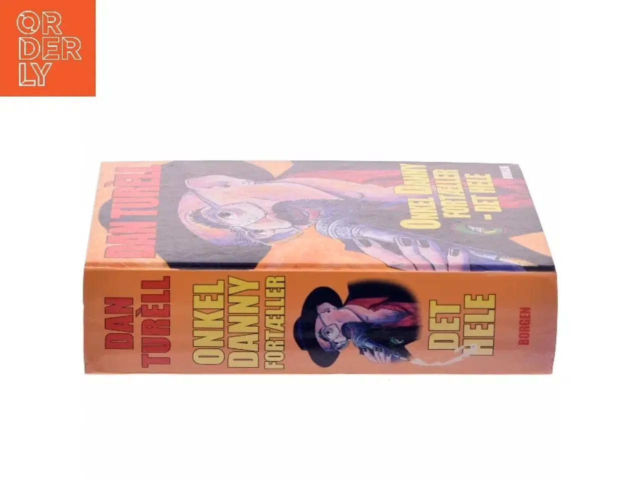 Billede 2 - Onkel Danny fortæller - det hele af Dan Turèll (Bog)