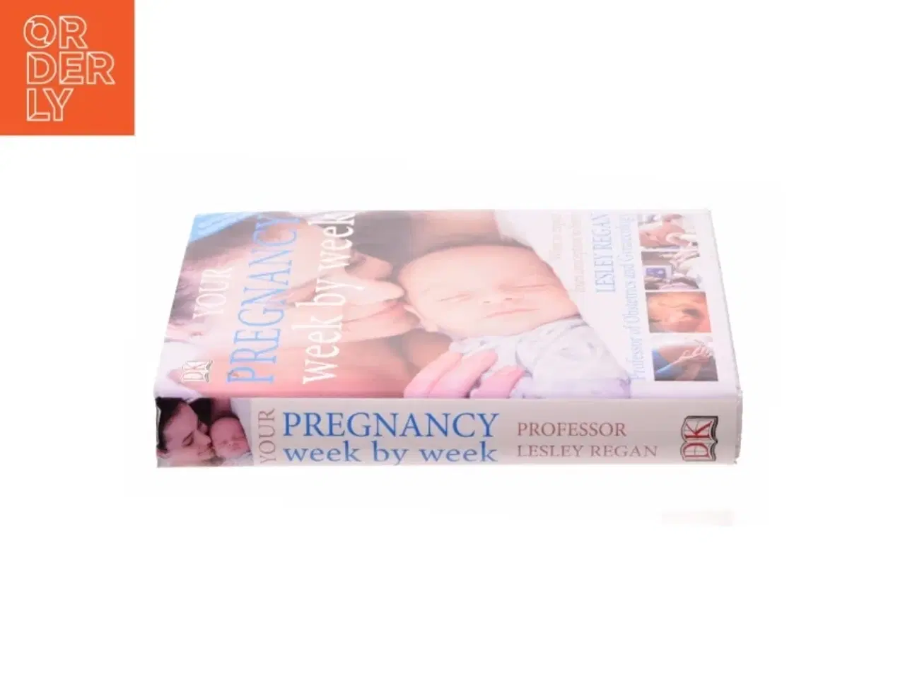 Billede 2 - Your Pregnancy Week by Week af Regan, Lesley (Bog)