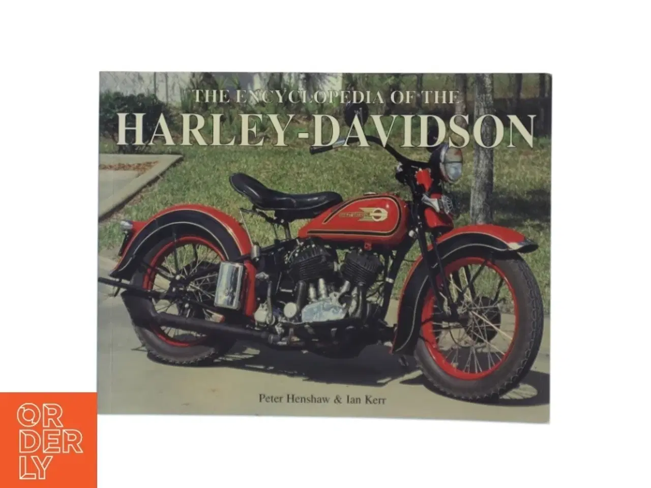 Billede 1 - Encyclopedia of the Harley-Davidson af Peter Henshaw (Bog)