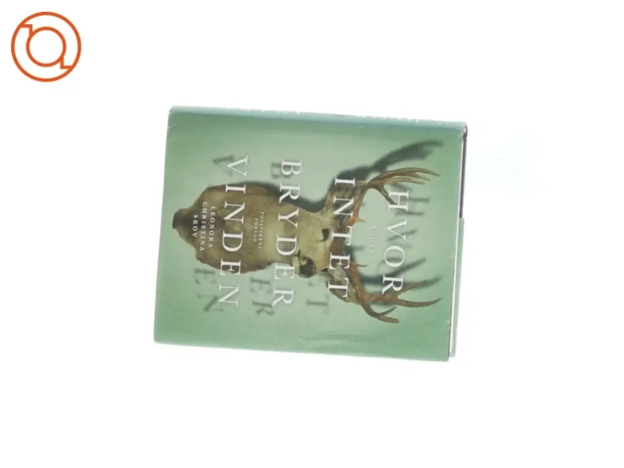 Billede 1 - Leonora Christina Skov - Hvor intet bryder vinden