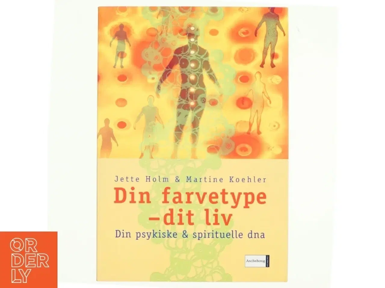 Billede 1 - Din farvetype - dit liv : din psykiske & spirituelle dna (Bog)