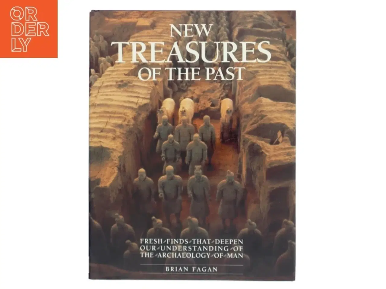 Billede 1 - New treasures of the past : fresh finds that deepen our understanding of the archaeology of man af Brian M. Fagan (Bog)