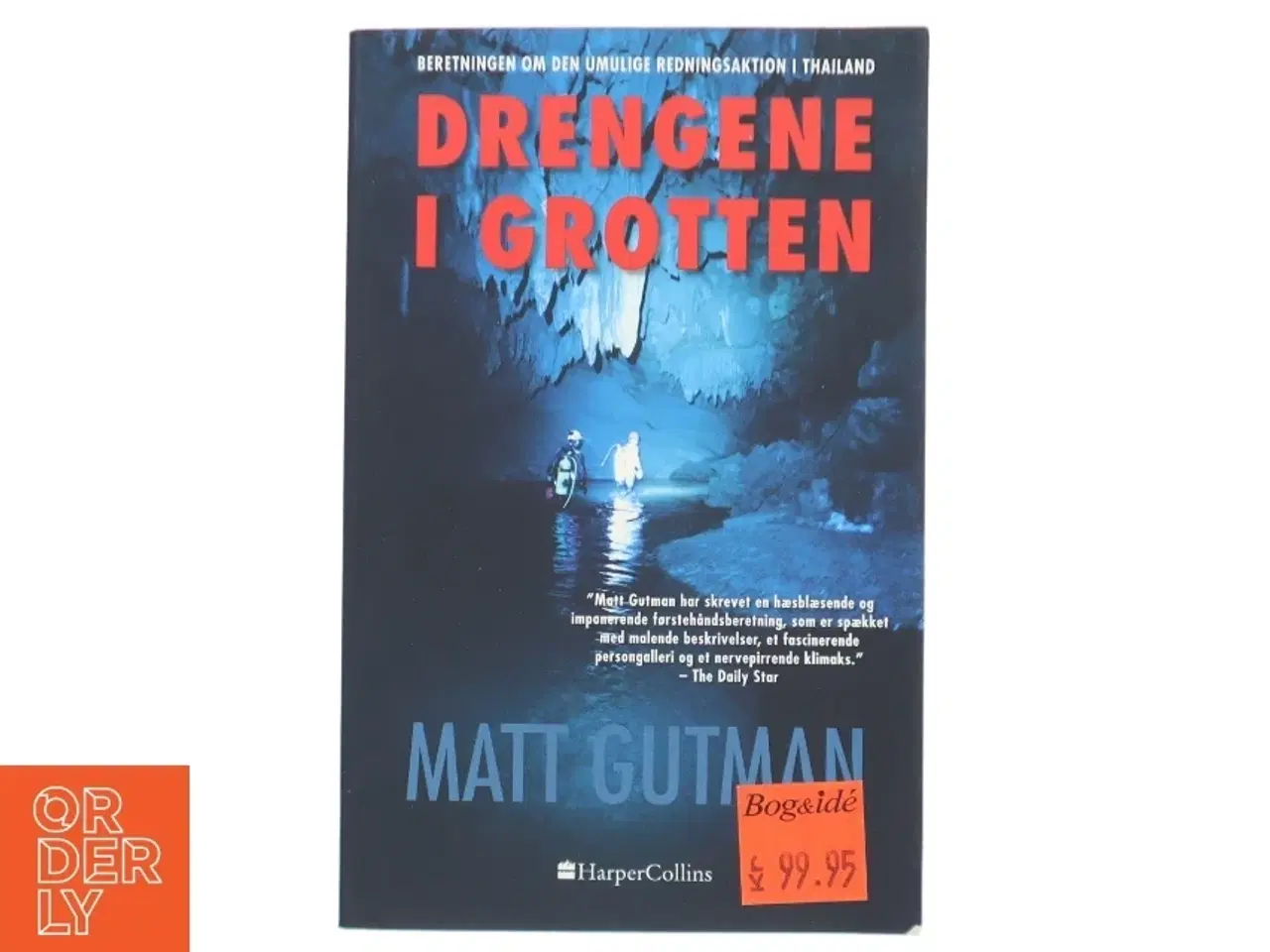 Billede 1 - Drengene i grotten : beretningen om den umulige redningsaktion i Thailand af Matt Gutman (Bog)