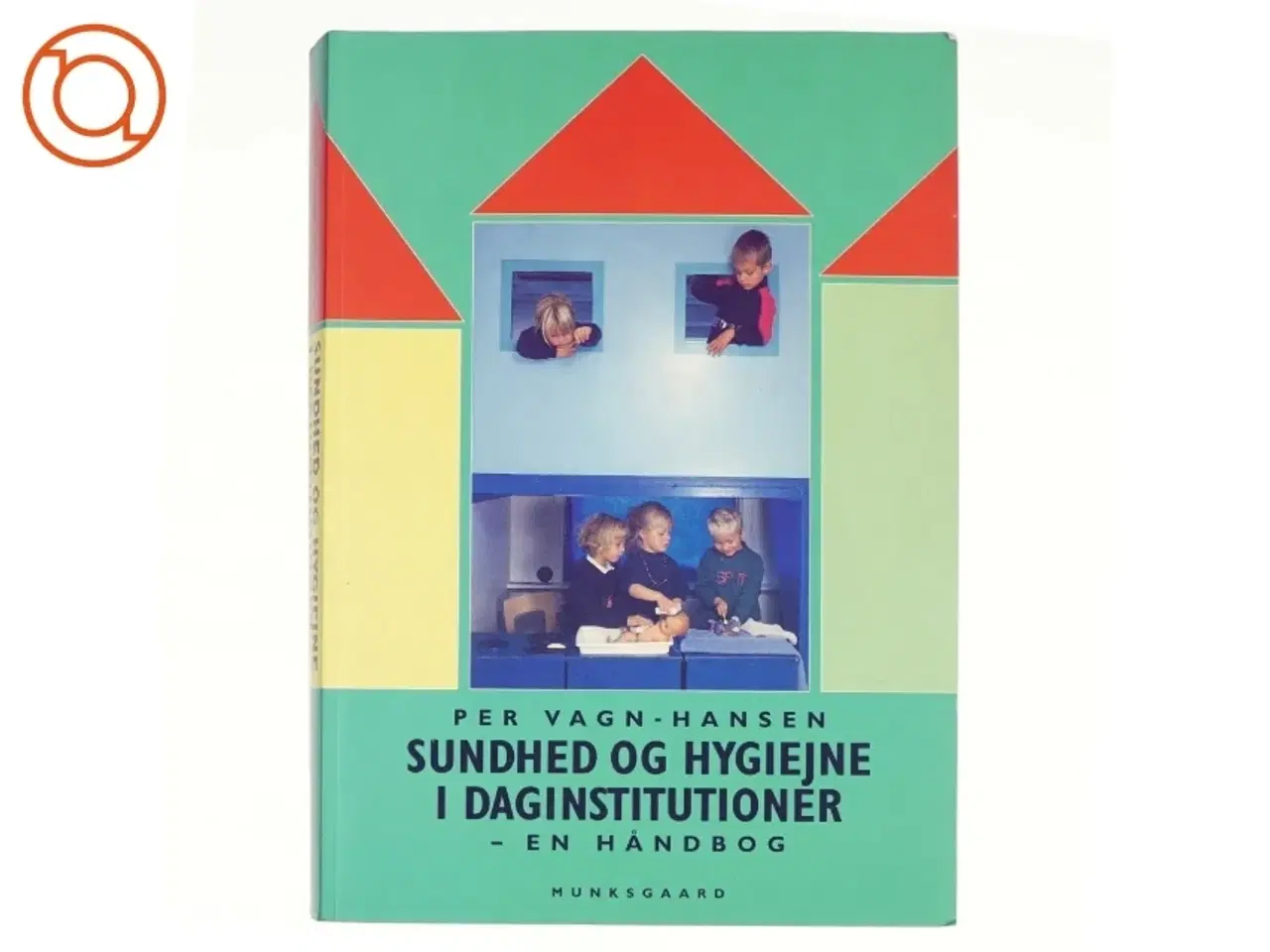 Billede 1 - Sundhed og hygiejne i daginstitutioner af Per Vagn-Hansen (Bog)
