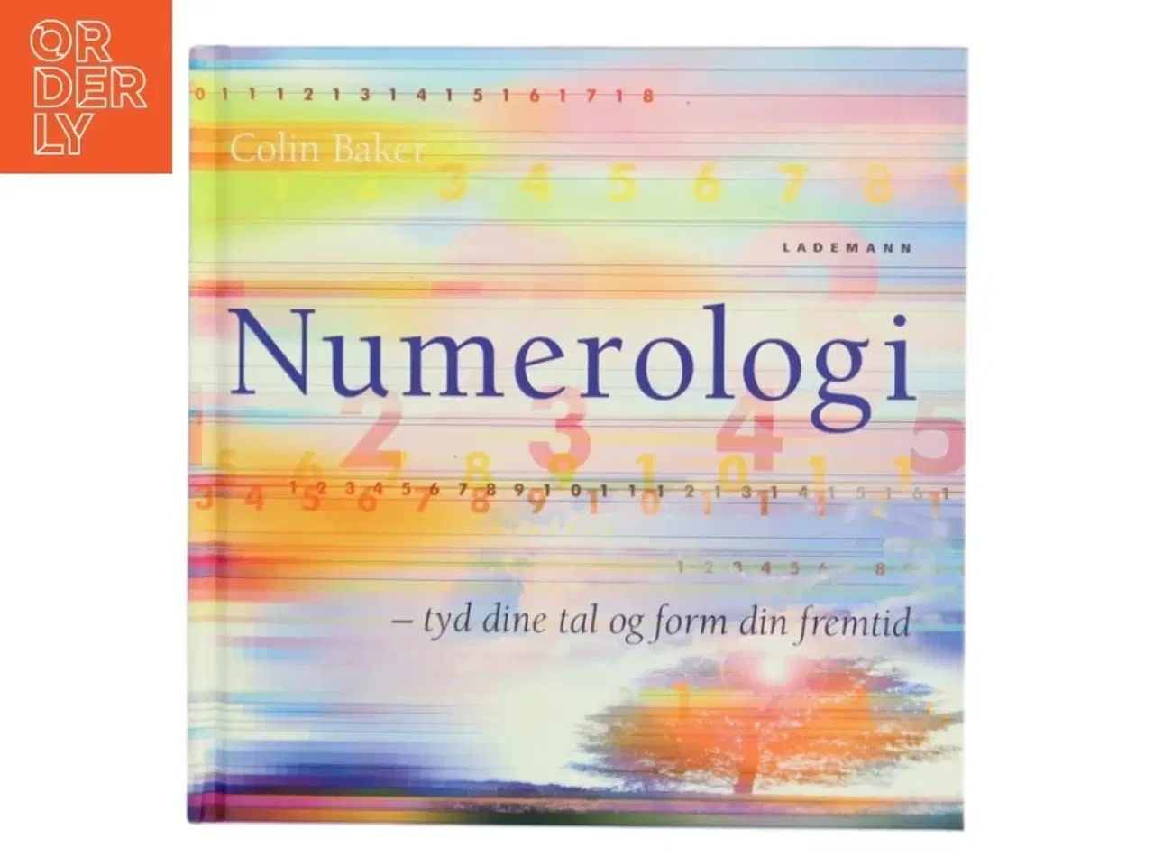 Billede 1 - Numerologi : tyd dine tal og form din fremtid af Colin Baker (Bog)