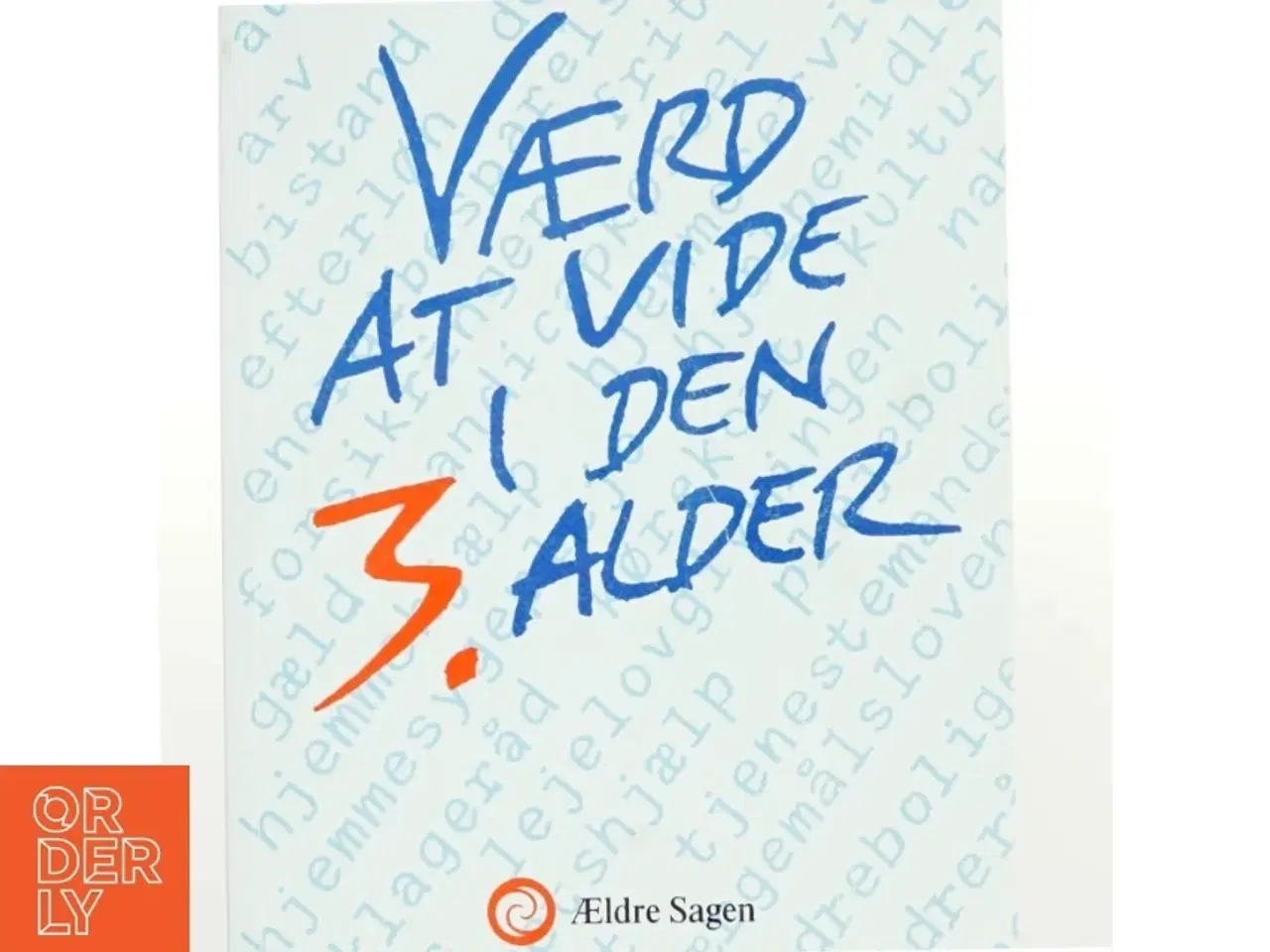 Billede 1 - Værd at vide i den 3. alder af Vibeke Haslund (Bog)