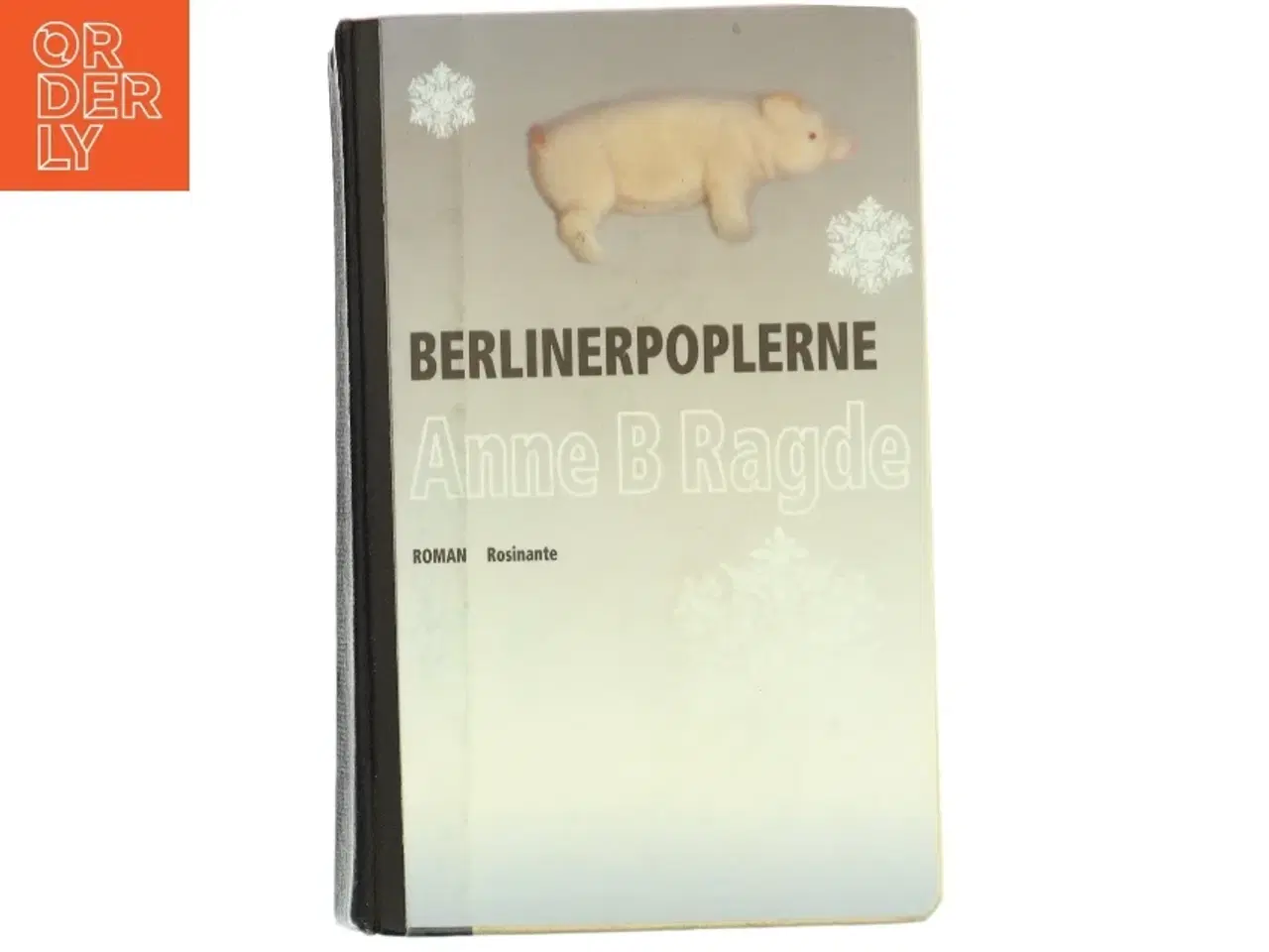 Billede 1 - Berlinerpoplerne af Anne B. Ragde (Bog)