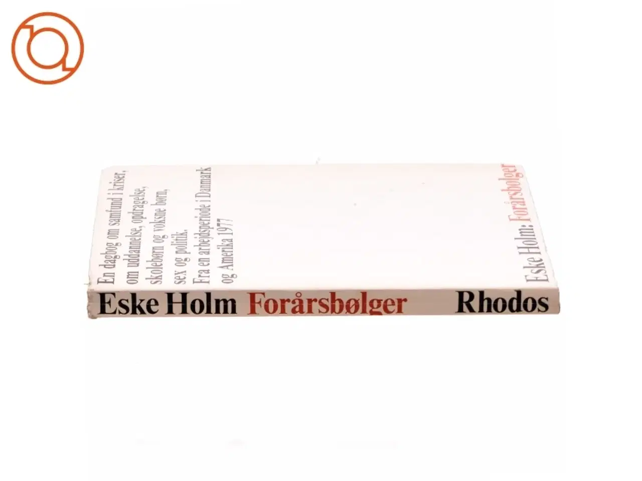 Billede 2 - Forårsbølger af Eske Holm(bog)