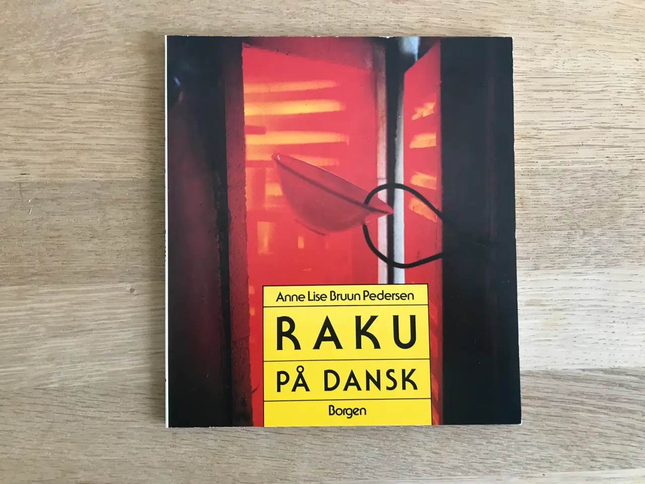 Billede 1 - RAKU på DANSK  af Anne Lise Bruun Pedersen