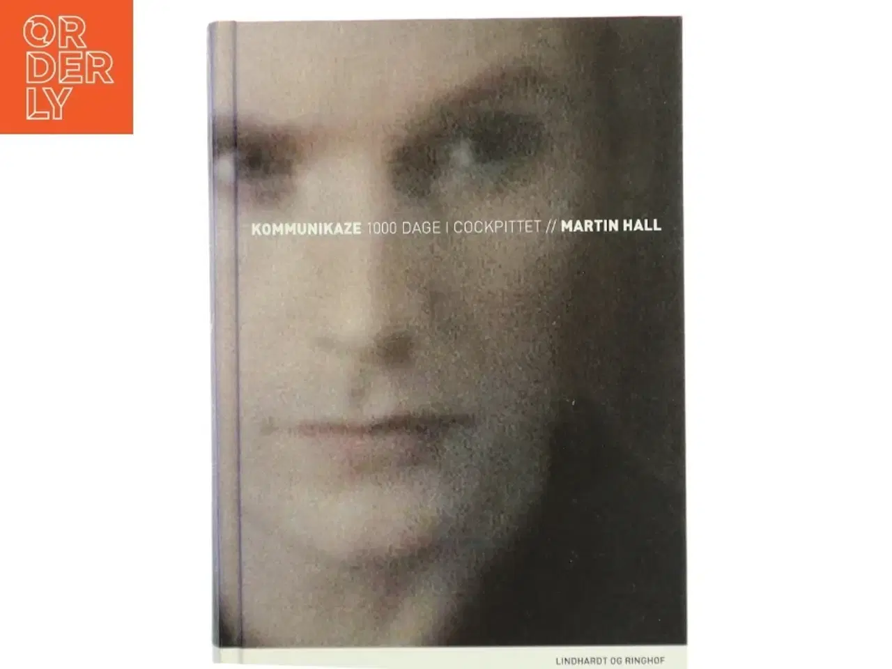 Billede 1 - Kommunikaze 1000 dage i cockpittet af Martin Hall (Bog)