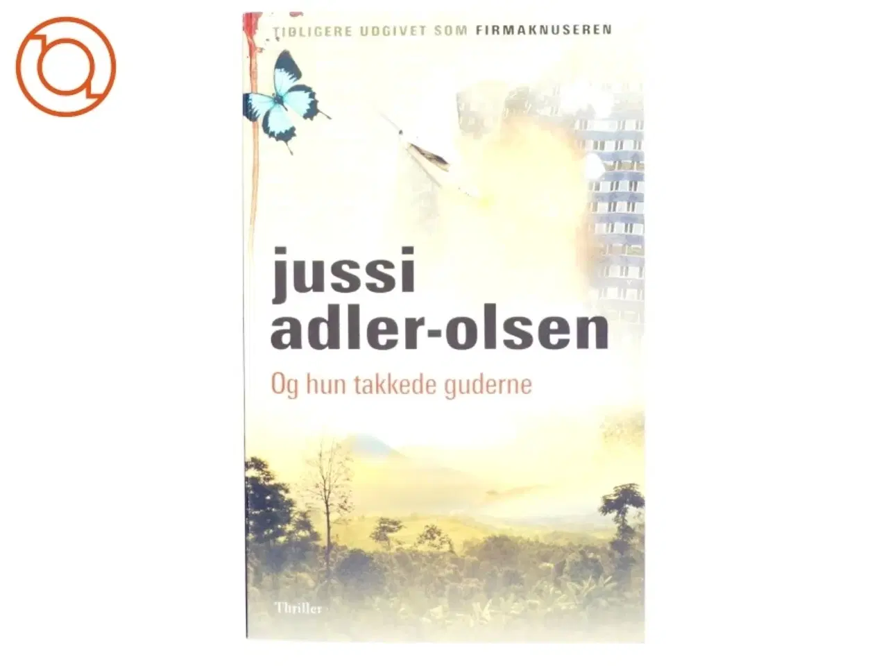 Billede 1 - Og hun takkede guderne af Jussi Adler-Olsen (Bog)