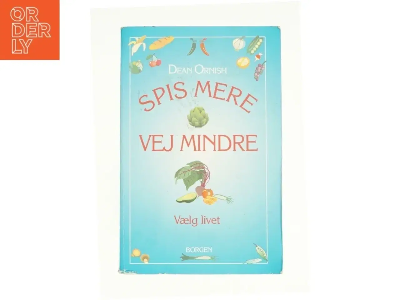 Billede 1 - Spis mere, vej mindre af Dean Ornish fra Bog